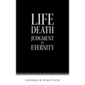 Life Death Judgment & Eternity