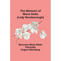 The Memoirs of Maria Stella (Lady Newborough)