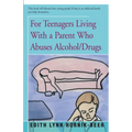 For Teenagers Living with a Parent Who Abuses Alcohol/Drugs