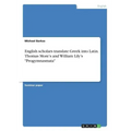 English scholars translate Greek into Latin. Thomas More's and William Lily's "Progymnasmata"