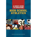 A Moms Guide to Surviving High School Athletics
