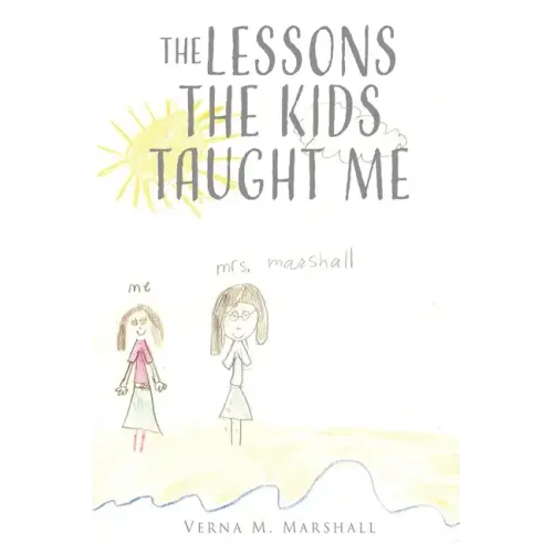 The Lessons The Kids Taught Me