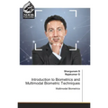 Introduction to Biometrics and Multimodal Biometric Techniques