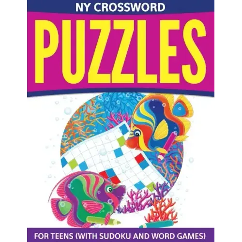 NY Crossword Puzzles For Teens (With Sudoku And Word Games)