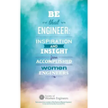 Be That Engineer: Inspiration and Insight from Accomplished Women Engineers: Submissions from members of the Society of Women Engineers'