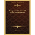 Thoughts on the Nature of Things and Other Essays