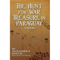The Hunt For War Treasure in Paraguay