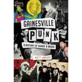 Gainesville Punk: A History of Bands & Music