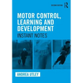 Motor Control, Learning and Development: Instant Notes, 2nd Edition