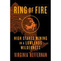 Ring of Fire: High-Stakes Mining in a Lowlands Wilderness
