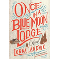 Once in a Blue Moon Lodge