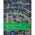 Mastering AutoCAD Civil 3D 2016: Autodesk Official Press