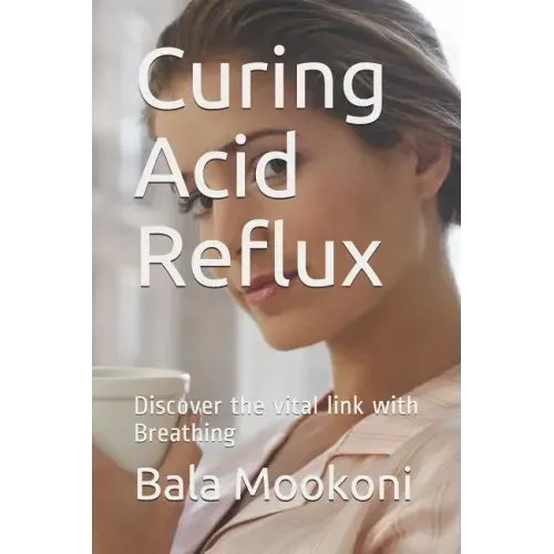 Curing Acid Reflux: Discover the Vital Link with Breathing