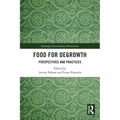 Food for Degrowth: Perspectives and Practices