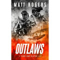 Outlaws: A King & Slater Thriller
