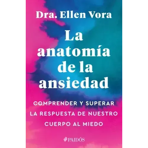 La Anatomía de la Ansiedad