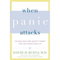 When Panic Attacks: The New, Drug-Free Anxiety Therapy That Can Change Your Life