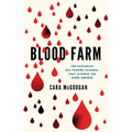 Blood Farm: The Explosive Big Pharma Scandal That Altered the AIDS Crisis