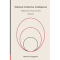 National Collective Intelligence: A Metamodern Theory of Politics