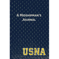 A Midshipman's Journal: Pages and Prompts to Capture Your United States Naval Academy Story