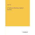 A Treatise on Attractions, Laplace's Functions