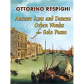 Ancient Airs and Dances & Other Works for Solo Piano