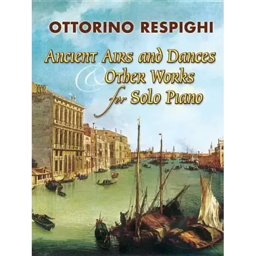 Ancient Airs and Dances & Other Works for Solo Piano