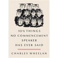 10 1/2 Things No Commencement Speaker Has Ever Said