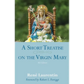 A Short Treatise on the Virgin Mary