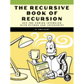 The Recursive Book of Recursion: Ace the Coding Interview with Python and JavaScript