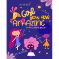 Girl, You Are Amazing: Empowering Coloring Book for Little Girls With Beautiful Affirmations and Illustrations To Help Increase Girls Self-Es