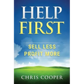 Help First: Sell Less. Profit More.