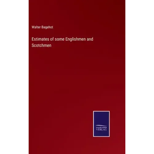 Estimates of some Englishmen and Scotchmen