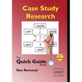 Case Study Research: The Quick Guide Series