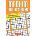 Medium Killer Sudoku: 250 Sum Sudoku Puzzles for Adults