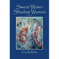 Sweet Water Shadow Woman: A Memoir