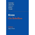 Knox: On Rebellion