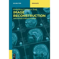 Image Reconstruction: Applications in Medical Sciences