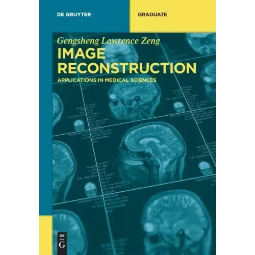 Image Reconstruction: Applications in Medical Sciences