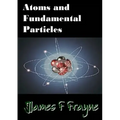 Atoms and Fundamental Particles