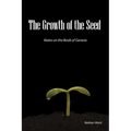 The Growth of the Seed: Notes on the Book of Genesis