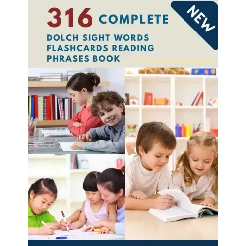 316 Complete Dolch Sight Words Flashcards Reading Phrases Book: Remember vocabulary children need to know and read first words learning kids. Full fla