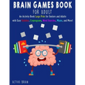 Brain Games Book for Adults: An Activity Book Large Print for Seniors and Adults with easy Sudokus, Cryptograms, Word Searches, Mazes, and More! (W