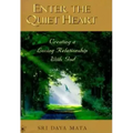 Enter the Quiet Heart: Cultivating a Loving Relationship with God
