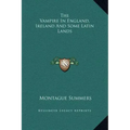 The Vampire in England, Ireland and Some Latin Lands