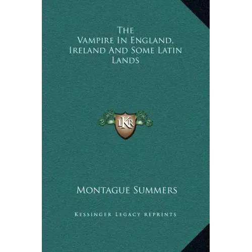 The Vampire in England, Ireland and Some Latin Lands