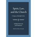 Spirit, Law, and the Church: Critiques of Rudolph Sohm
