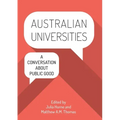 Australian Universities: A conversation about public good