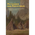 Pestilence and Persistence: Yosemite Indian Demography and Culture in Colonial California