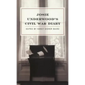Josie Underwood's Civil War Diary